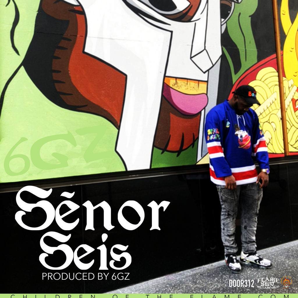 Senor Seis produced by 6Gz